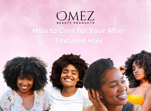 How to Care for Your Afro-Textured Hair